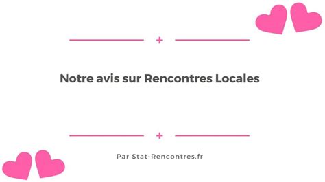 rencontre locale avis|Rencontres Locales